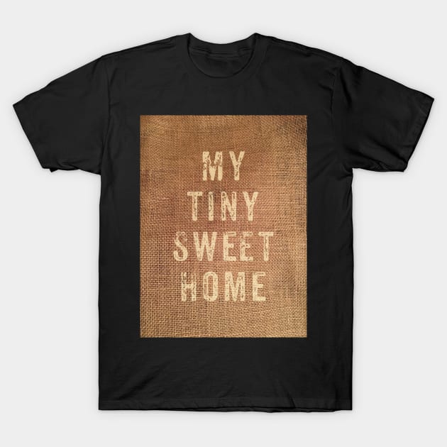 My tiny sweet home T-Shirt by Dpe1974